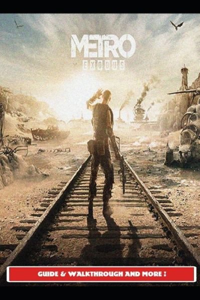 Cover for Urax5 · Metro Exodus Guide &amp; Walkthrough and MORE ! (Taschenbuch) (2021)