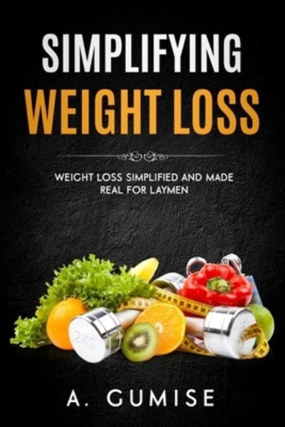 Cover for Anesu Gumise · Simplifying Weight Loss (Paperback Book) (2020)