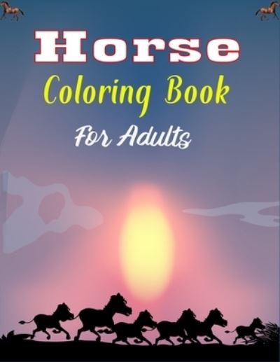 Cover for Ensumongr Publications · Horse Coloring Book For Adults (Paperback Book) (2020)