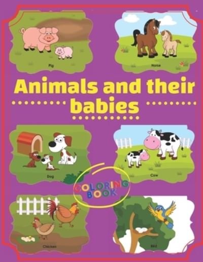 Cover for Baby Animal Edition · Animals And Their Babies (Paperback Bog) (2021)
