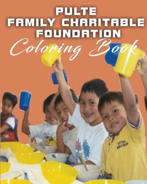 Pulte Family Charitable Foundation - Deborah Willis - Books - Independently Published - 9798605405344 - January 28, 2020