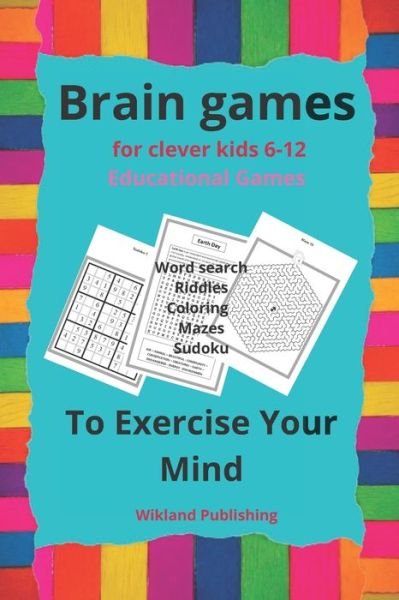 Cover for Wikland Publishing · Brain games for clever kids 6-12 Educational Games (Paperback Book) (2020)