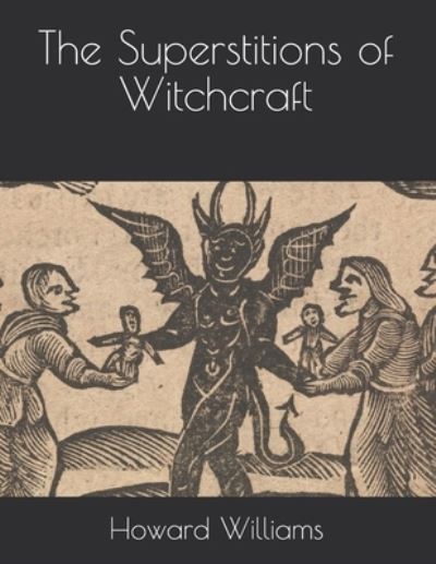 Cover for Howard Williams · The Superstitions of Witchcraft (Paperback Book) (2021)