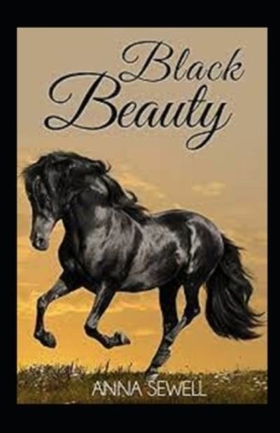 Black Beauty Illustrated - Anna Sewell - Kirjat - Independently Published - 9798728348344 - torstai 25. maaliskuuta 2021
