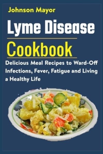 Cover for Johnson Mayor · Lyme Disease Cookbook (Paperback Book) (2021)