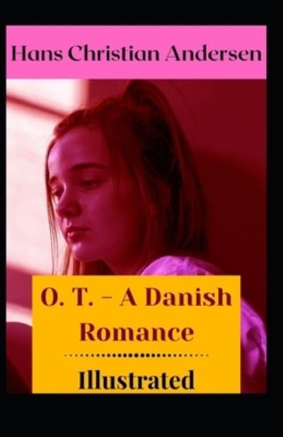 Cover for Hans Christian Andersen · O. T. - A Danish Romance Illustrated (Paperback Bog) (2021)