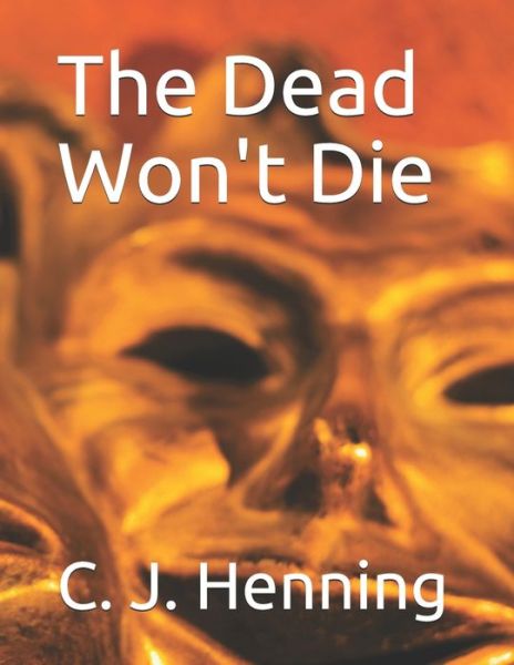 Cover for Clifford J Henning · The Dead Won't Die (Paperback Bog) (2021)