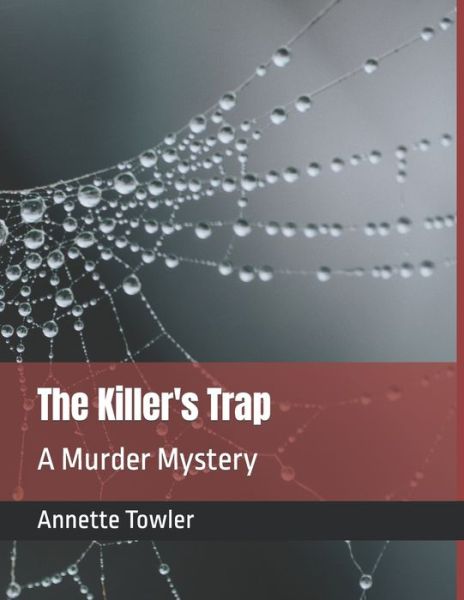 Cover for Annette Towler · The Killer's Trap: A Murder Mystery (Taschenbuch) (2021)