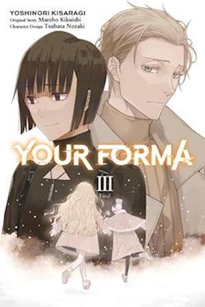 Cover for Mareho Kikuishi · Your Forma, Vol. 3 (Manga) (Your Forma (Manga), 3) (Bok) (2025)