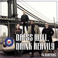 Dress Well, Drink Heavily - 45 Adapters - Musik - PIRATES PRESS RECORDS - 9956683649344 - 14. juni 2019