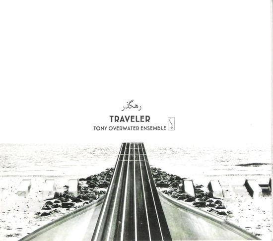 Cover for Tony Overwater Ensemble · Traveller (CD) (2018)
