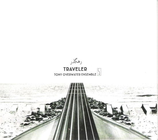 Cover for Tony Overwater Ensemble · Traveller (CD) (2018)