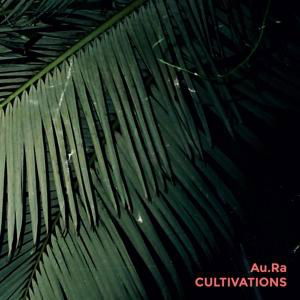 Au.Ra · Cultivations (CD) (2017)