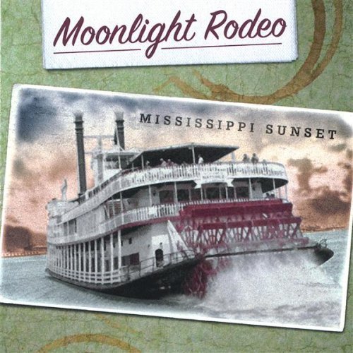 Cover for Moonlight Rodeo · Mississippi Sunset (CD) (2007)
