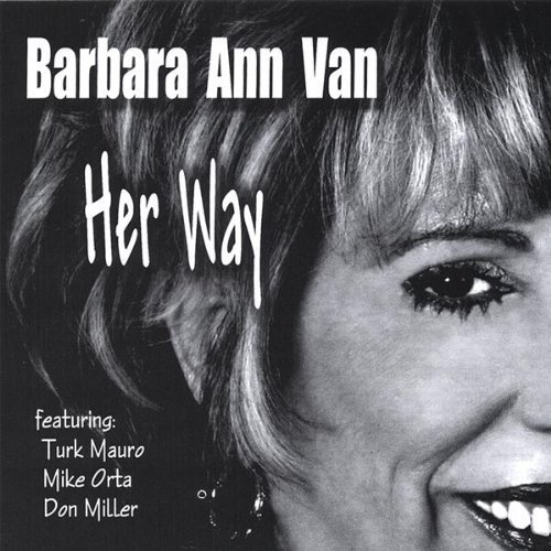 Her Way - Barbara Ann Ann Van - Music - CD Baby - 0634479283345 - June 13, 2006