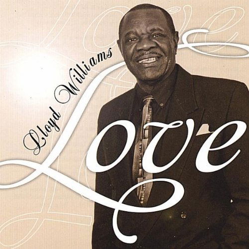 Love - Lloyd Williams - Musique - CD Baby - 0796873042345 - 1 avril 2008