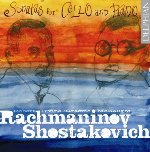 Cover for Rachmaninoff / Shostakovich / Irvine / Mcnaught · Cello Sonatas (CD) (2008)