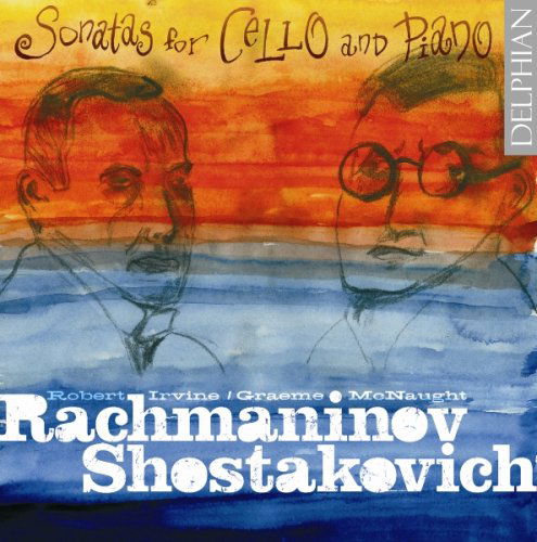 Cover for Rachmaninoff / Shostakovich / Irvine / Mcnaught · Cello Sonatas (CD) (2008)