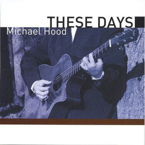 Cover for Michael Hood · These Days (CD) (2006)