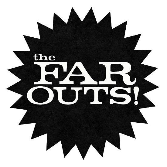 The Far Outs - The Far Outs - Musiikki - REBEL WAVES RECORDS - 0850037977345 - perjantai 18. elokuuta 2023