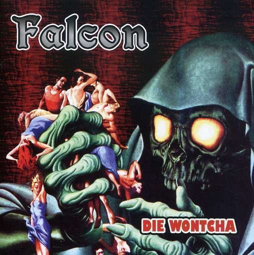 Cover for Falcon · Die Wontcha (CD) (2008)