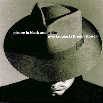 Picture In Black & White-uwe Kropinski &  J Stowe - Picture In Black & White - Uwe Kropinski &  J Stowe - Music - ACOUSTIC MUSIC RECORDS - 4013429111345 - December 1, 2003