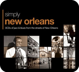 Simply New Orleans - V/A - Musiikki - UNION SQUARE - 4050538173345 - maanantai 2. maaliskuuta 2020