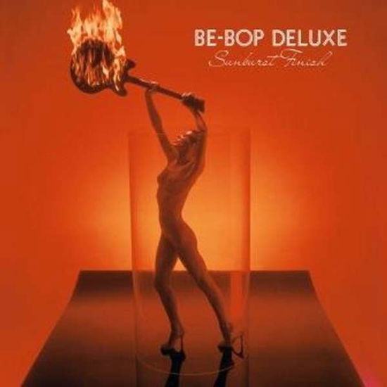 Cover for Be Bop Deluxe · Sunburst Finish (CD) [Expanded &amp; Remastered edition] (2018)