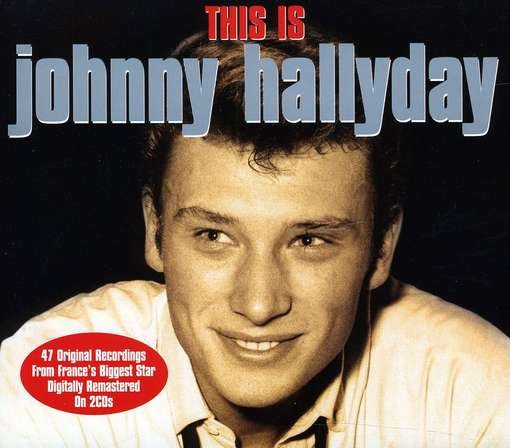 This is Johnny Hallyday - Johnny Hallyday - Música - NOT NOW - 5060143494345 - 20 de diciembre de 2011