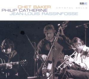 Cover for Baker, Chet / Philip Catherine / Jean-Louis Rassinfosse · Crystal Bells (CD) [Reissue edition] (2010)