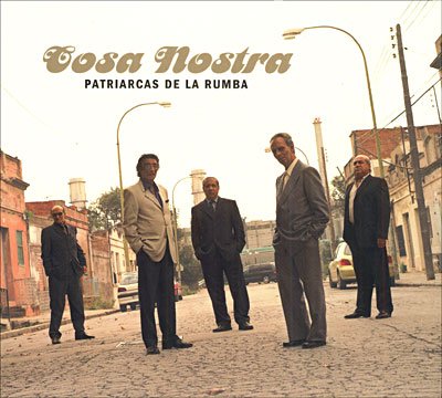 Patriarcas De La Rumba - Cosa Nostra - Muzyka - KINDUSTRIA - 8429085260345 - 30 stycznia 2012