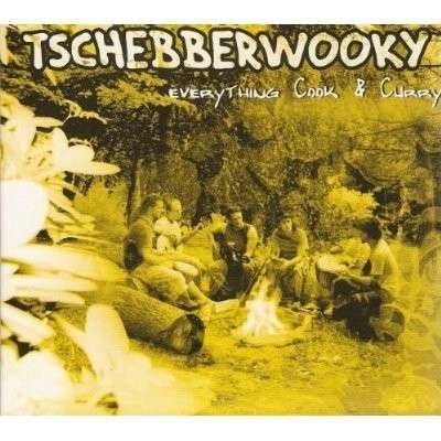 Cover for Tschebberwooky · Everything Cook &amp; Curry (CD) (2005)