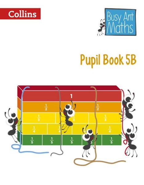 Pupil Book 5B - Busy Ant Maths - Jeanette Mumford - Books - HarperCollins Publishers - 9780007568345 - May 13, 2014