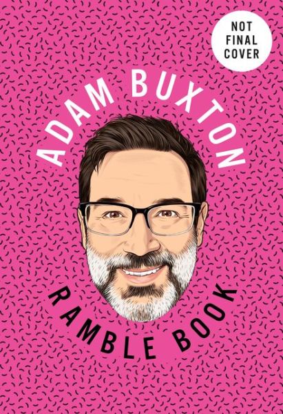 Cover for Adam Buxton · Ramble Book: Musings on Childhood, Friendship, Family and 80s Pop Culture (Hardcover Book) (2020)