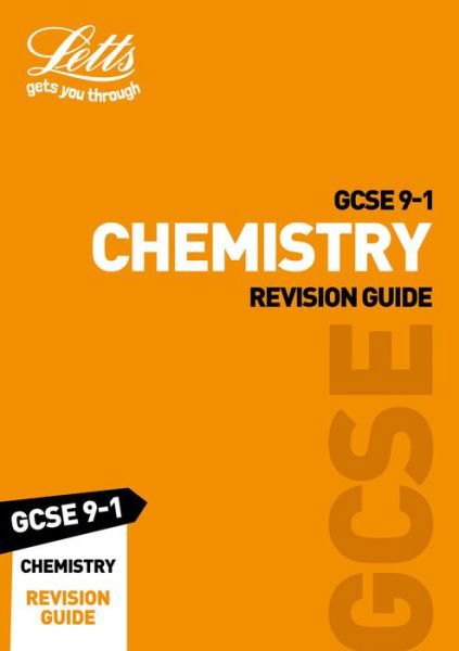 Cover for Letts GCSE · GCSE 9-1 Chemistry Revision Guide - Letts GCSE 9-1 Revision Success (Paperback Book) (2019)