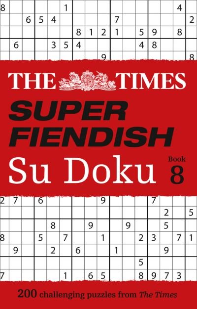 Cover for The Times Mind Games · The Times Super Fiendish Su Doku Book 8: 200 Challenging Puzzles - The Times Su Doku (Paperback Book) (2021)