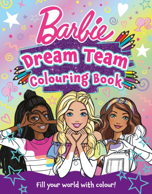 Barbie Dream Team Colouring Book - Barbie - Kirjat - HarperCollins Publishers - 9780008730345 - torstai 27. helmikuuta 2025