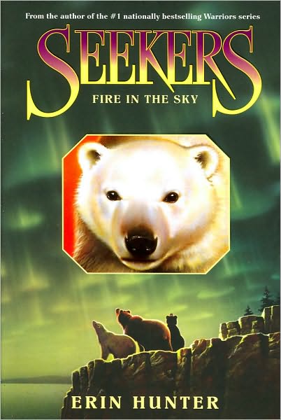 Cover for Erin Hunter · Seekers #5: Fire in the Sky - Seekers (Hardcover Book) [First edition] (2010)