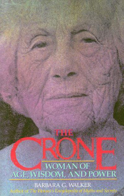 Cover for Barbara G Walker · The Crone (Paperback Bog) (1988)