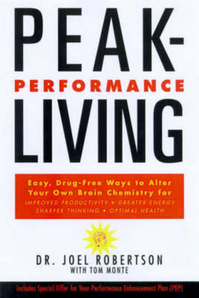 Cover for Joel C. Robertson · Peak-Performance Living (Book) (1997)