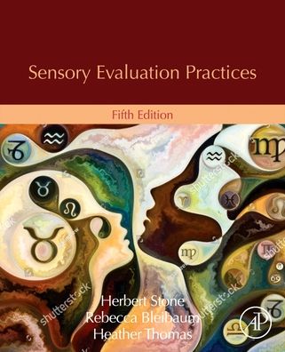 Cover for Stone, Herbert (Sensory Consulting Services, IFT Past President, Visiting Professor, Zhejiang Gongshang University) · Sensory Evaluation Practices (Paperback Book) (2020)