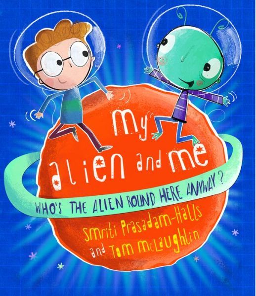 Cover for Smriti Prasadam-Halls · My Alien and Me (Paperback Book) (2015)