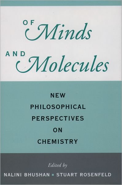 Cover for Nalini Bhushan · Of Minds and Molecules: New Philosophical Perspectives on Chemistry (Innbunden bok) (2000)