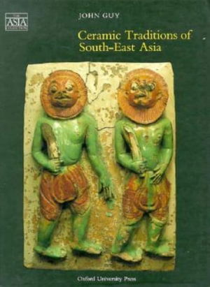 Cover for John Guy · Ceramic traditions of South-East Asia (Book) (1990)