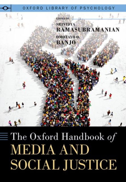 The Oxford Handbook of Media and Social Justice - Oxford Library of Psychology (Hardcover Book) (2024)