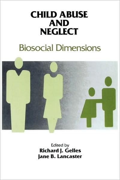 Cover for Jane B. Lancaster · Child Abuse and Neglect: Biosocial Dimensions - Foundations of Human Behavior (Paperback Book) (2005)