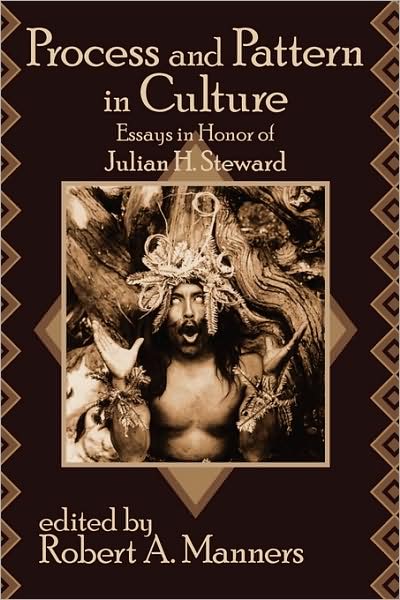 Cover for Julian H. Steward · Process and Pattern in Culture: Essays in Honor of Julian H. Steward (Paperback Book) (2007)