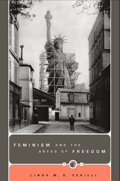 Feminism and the Abyss of Freedom - Linda M. G. Zerilli - Livros - The University of Chicago Press - 9780226981345 - 3 de outubro de 2005