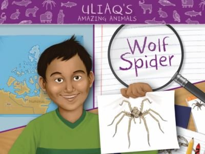 Cover for Danny Christopher · Uliaq's Amazing Animals: Wolf Spider: English Edition - Nunavummi Reading Series (Paperback Book) [English edition] (2020)