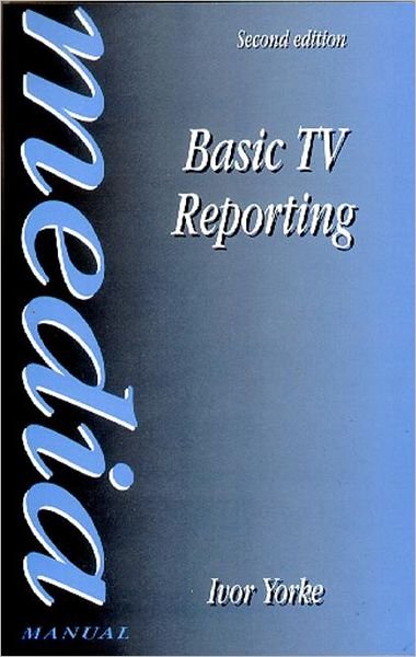 Cover for Ivor Yorke · Basic TV Reporting (Paperback Book) (1997)